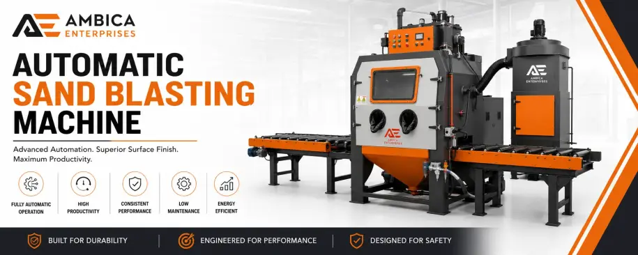 What Is an Automatic Sand Blasting Machine?