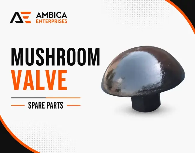 Mushroom Valve